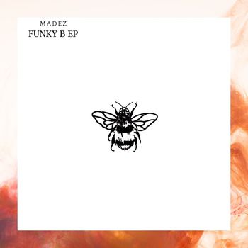 Madez - Funky B EP