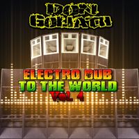 Don Goliath - Electro Dub to the World, Vol. 4 (Explicit)