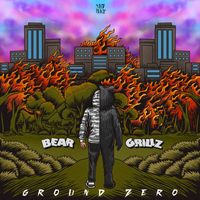 Bear Grillz - Ground Zero EP (Explicit)