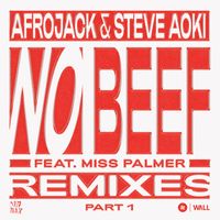Afrojack and Steve Aoki featuring Miss Palmer - No Beef (REMIXES pt. 1)