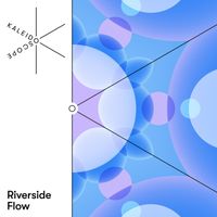 Kaleidoscope - Riverside Flow