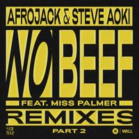 Afrojack and Steve Aoki featuring Miss Palmer - No Beef (REMIXES pt. 2)