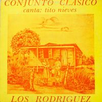 Conjunto Clasico - Los Rodríguez (Canta: Tito Nieves)