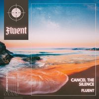 Fluent - Cancel the Silence