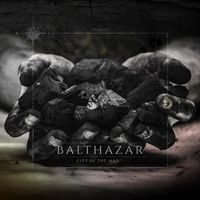 Balthazar - City of the Mad