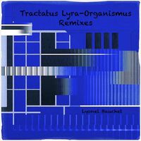 Lyonel Bauchet - Tractatus Lyra-Organismus Remixes