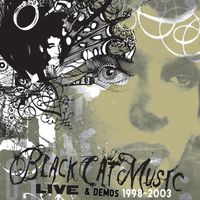 Black Cat Music - Live & Demos 1998-2003