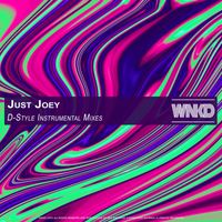 Just Joey - D-Style Instrumental Mixes