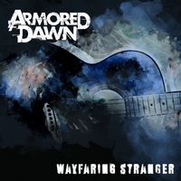 Armored Dawn - Wayfaring Stranger