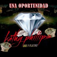 Kathy Phillips - Oro & Platino "Una Oportunidad"