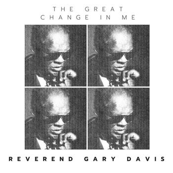 Reverend Gary Davis - The Great Change In Me