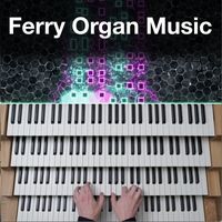 Ferry - Ferry Organ Music, Vol. 1