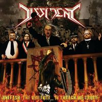 Dissident - Unleash the Violence...in Thrash We Trust