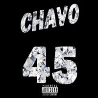 Chavo - 45 (Explicit)