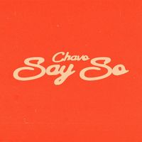 Chavo - Say So (Explicit)