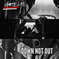 Greye - Down Not Out