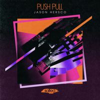 Jason Hersco - Push Pull (Explicit)