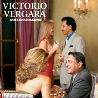 Victorio Vergara - Nuestro Romance