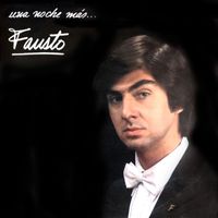 Fausto - Una Noche Mas