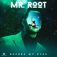 Mr. Root - Before My Eyes