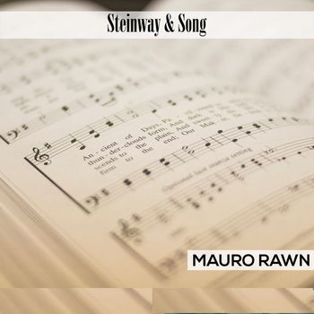 Mauro Rawn - Steinway & Song