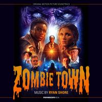 Ryan Shore - Zombie Town (Original Motion Picture Soundtrack)