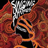 Archie Roach Foundation - Singing Our Futures Vol. 1