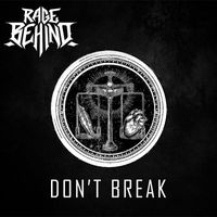 Rage Behind - Don't Break (Explicit)