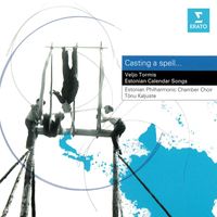 Tõnu Kaljuste - Casting a Spell... Estonian Calendar Songs by Veljo Tormis