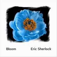 Eric Sherlock - Bloom