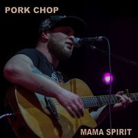 Pork Chop - Mama Spirit