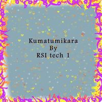 RSI tech 1 - Kumatumikara (Explicit)