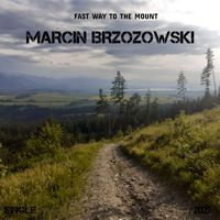 Marcin Brzozowski - FAST WAY TO THE MOUNT