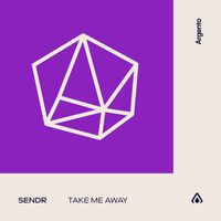 Sendr - Take Me Away