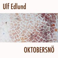 Ulf Edlund - Oktobersnö