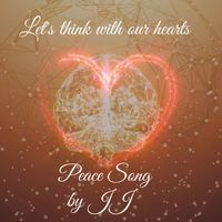 JJ - Let's think with our hearts / Peace song