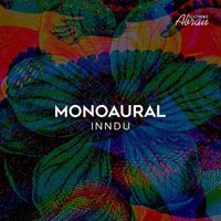 Monoaural - Inndu