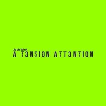 Josh Wink - A Tension Attention