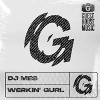 DJ Mes - Werkin' Gurl