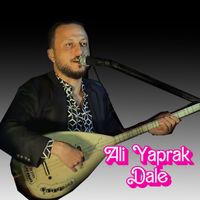Ali Yaprak - Dale / Gidişiyo
