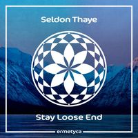 Seldon Thaye - Stay Loose End