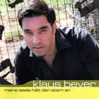 Klaus Beyer - Meine Seele hält den Atem an