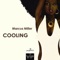 Marcus Miller - Cooling - Single