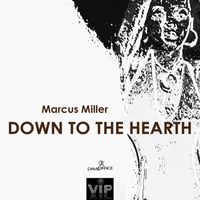 Marcus Miller - Down to the Hearth