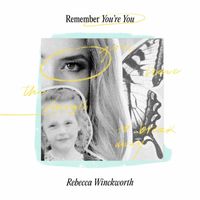 Rebecca Winckworth - Remember You're You