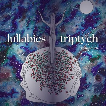 Kate Smith - Lullabies, Triptych