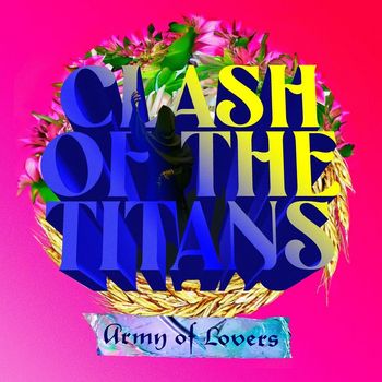 Army Of Lovers - Clash Of The Titans