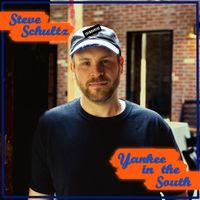 Steve Schultz - Yankee in the South