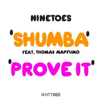 Ninetoes - Shumba / Prove It