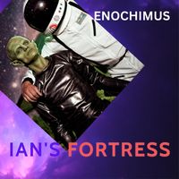 Ian's Fortress - Enochimus